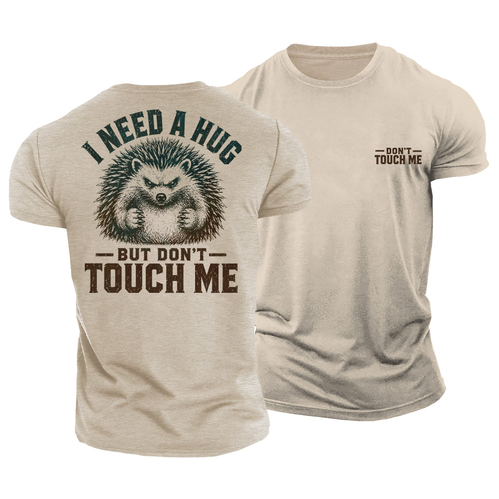 Need a Hug Cotton T-Shirt