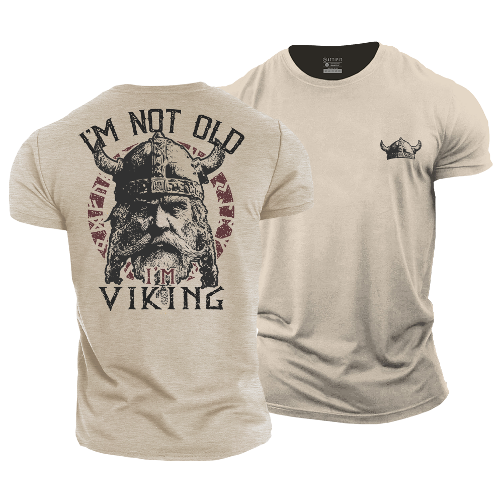 I'm Not Old I'm Viking Cotton T-Shirt