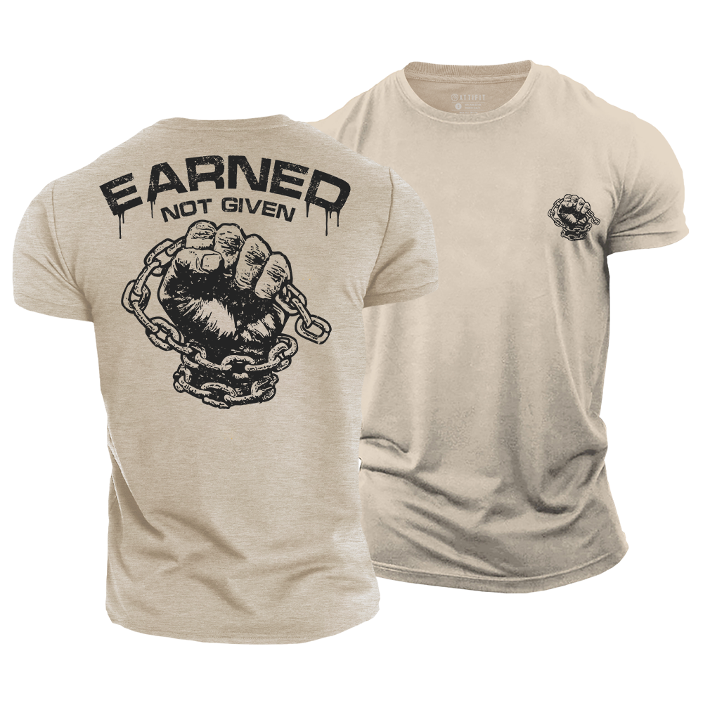 Earned Not Given Cotton T-Shirt