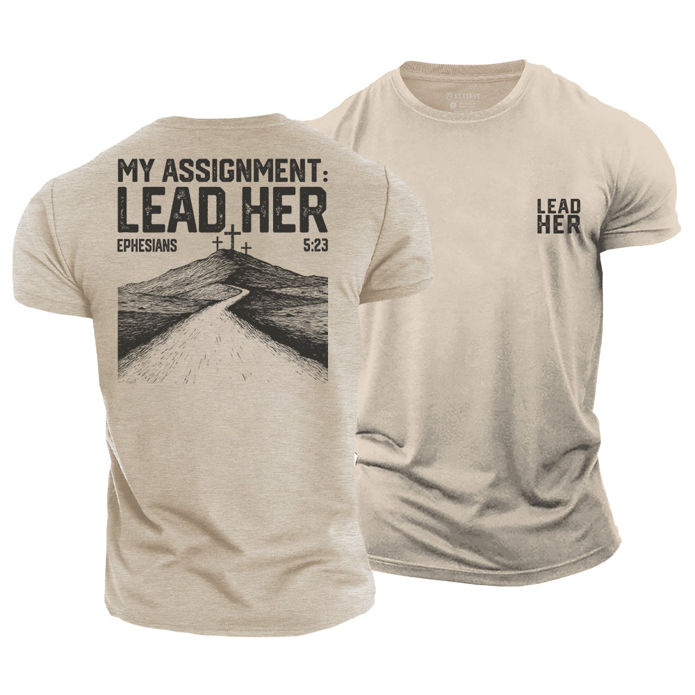My Assignment: Lead Her Cotton T-Shirt