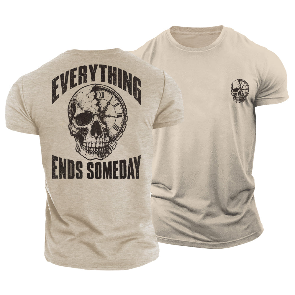 Everything Ends Someday Cotton T-Shirt