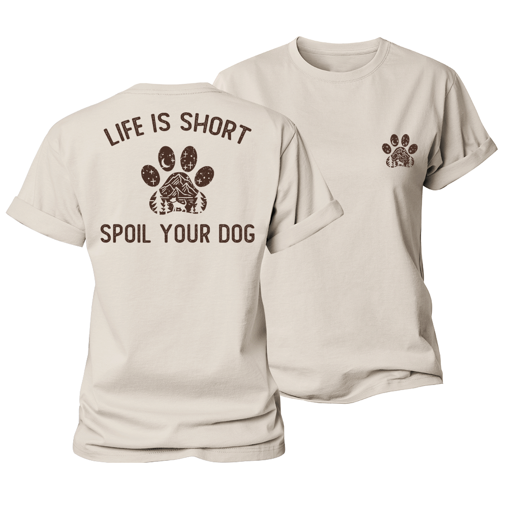 Life Is Short Spoil Your Dog Women's Cotton T-Shirt