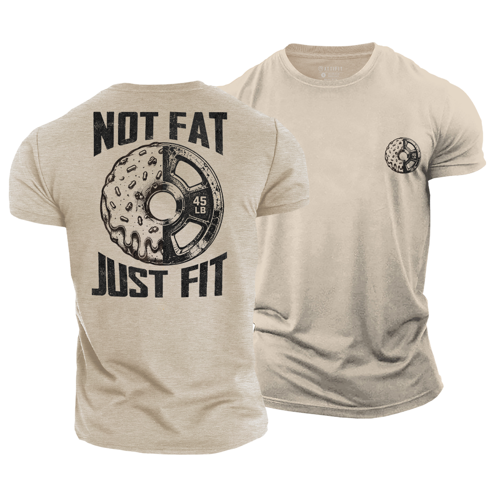 Not Fat Just Fit Cotton T-Shirt
