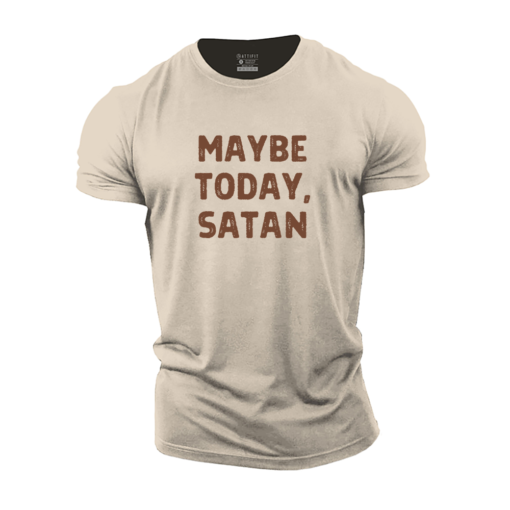 Maybe Today, Satan Cotton T-Shirt