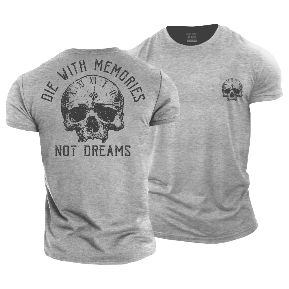 Die with Memories Not Dreams Cotton T-Shirt