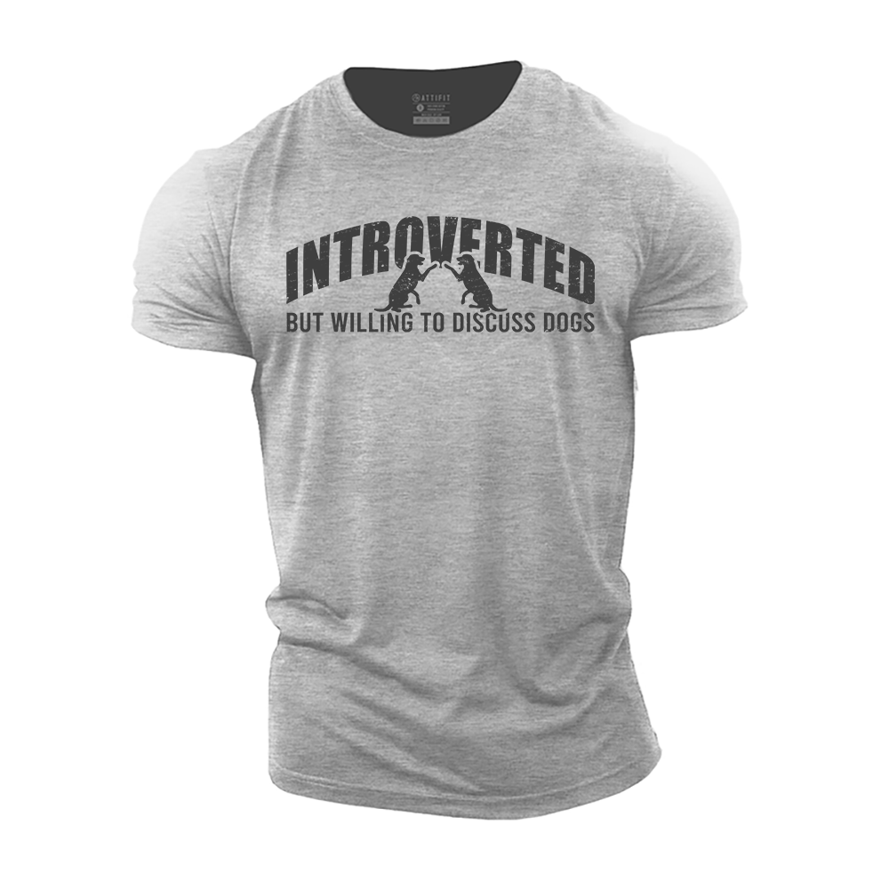 Introverted but Willing to Discuss Dogs Cotton T-Shirt