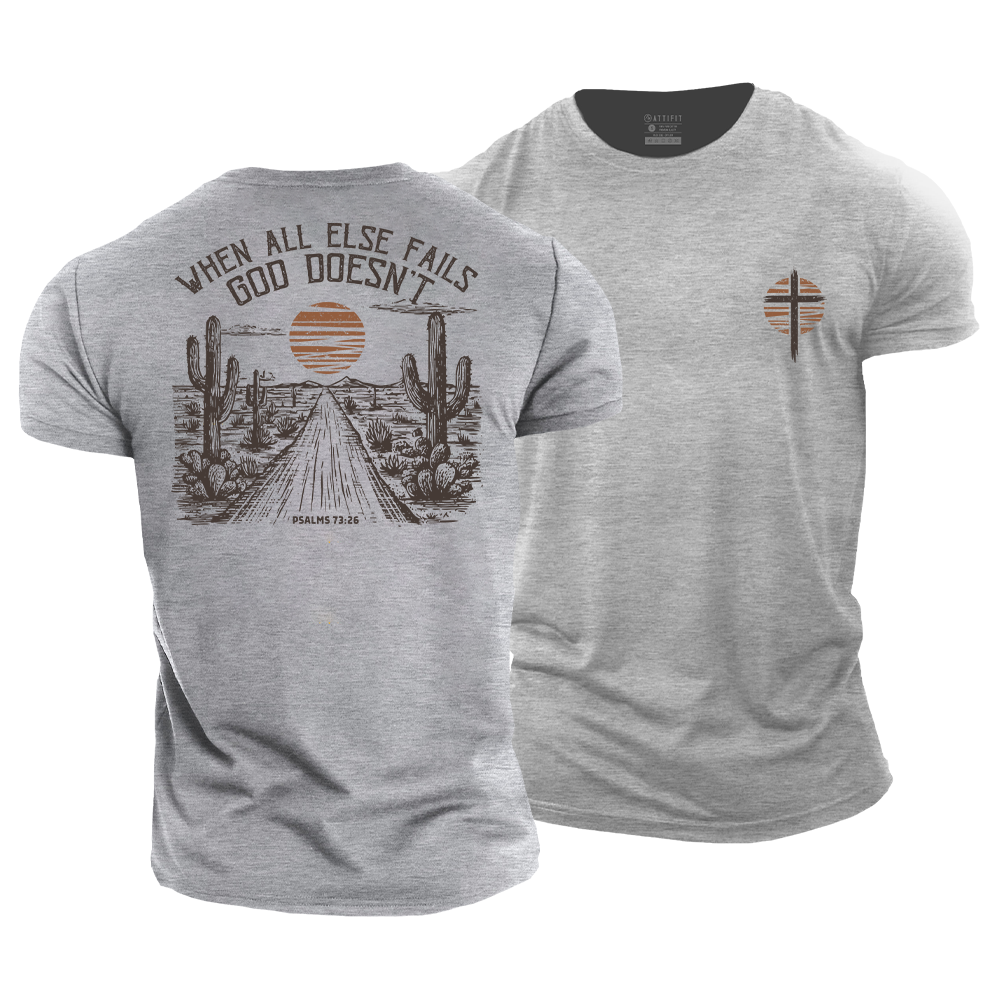 God Doesn't Fail Cotton T-Shirt