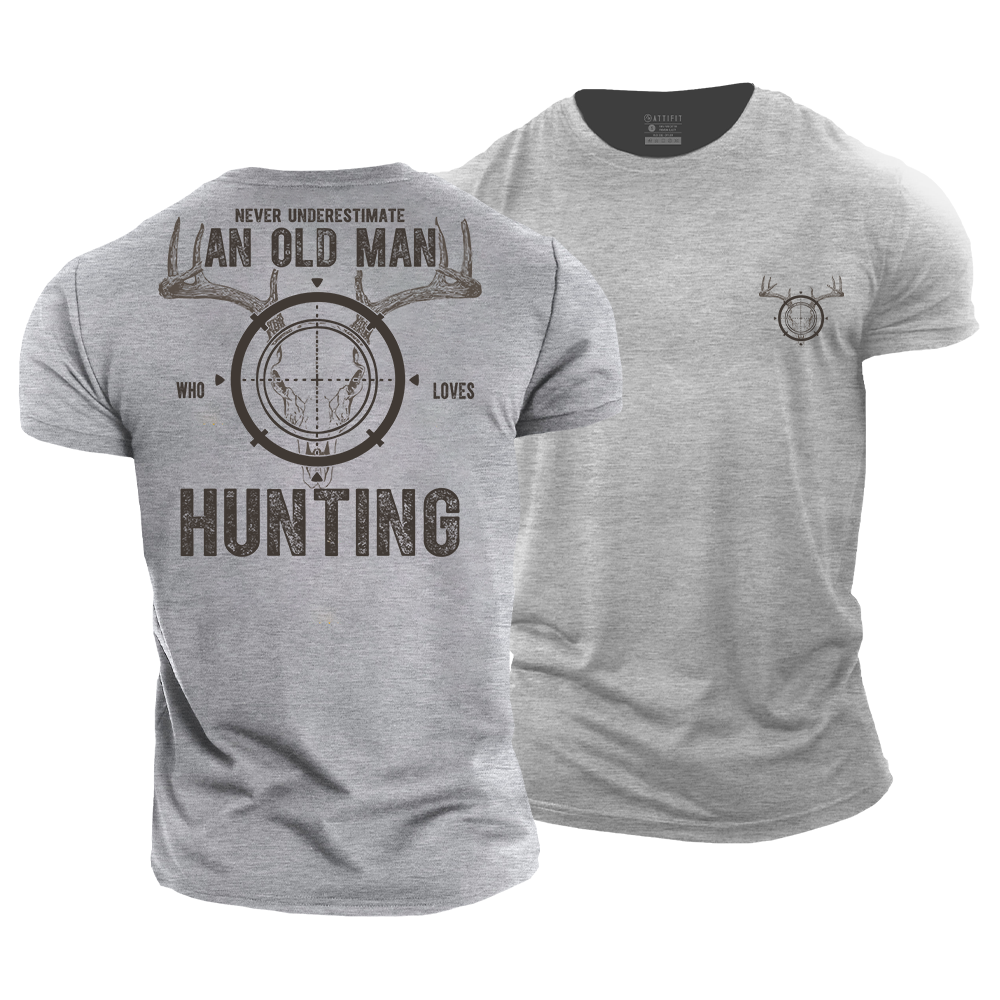 Never Underestimate an Old Man Who Loves Hunting Cotton T-Shirt