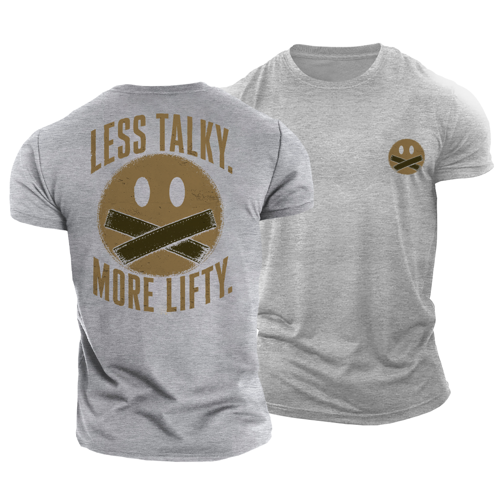 Less Talky More Lifty Cotton T-Shirt