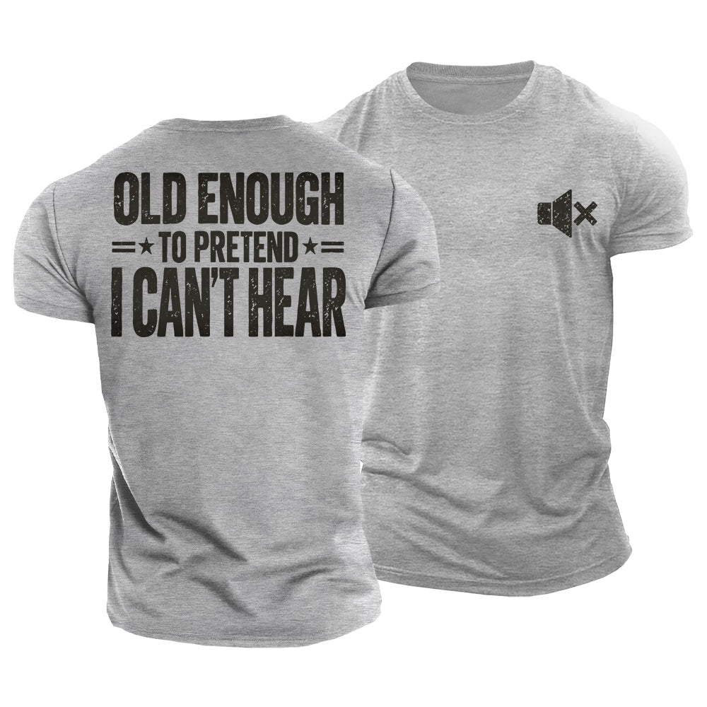 Pretend I Can't Hear Cotton T-Shirt