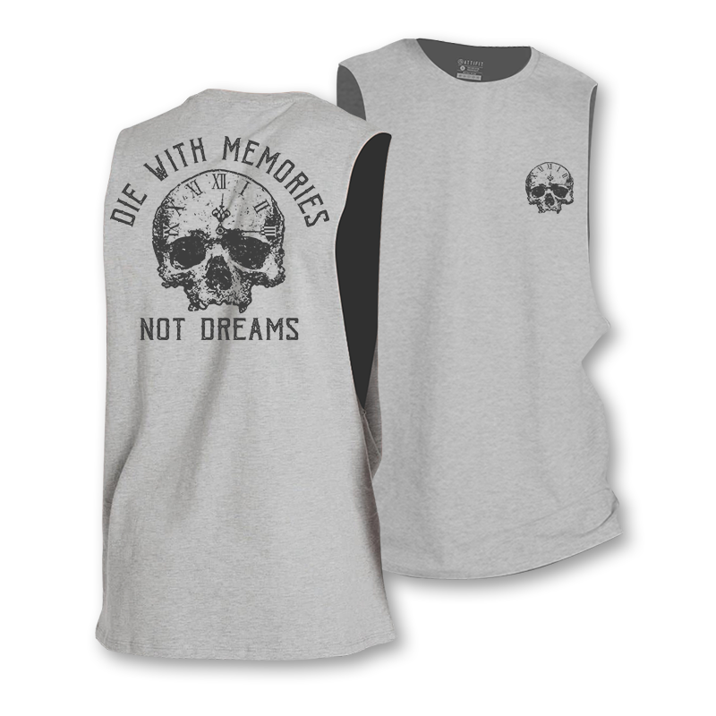 Die with Memories Not Dreams Tank Top