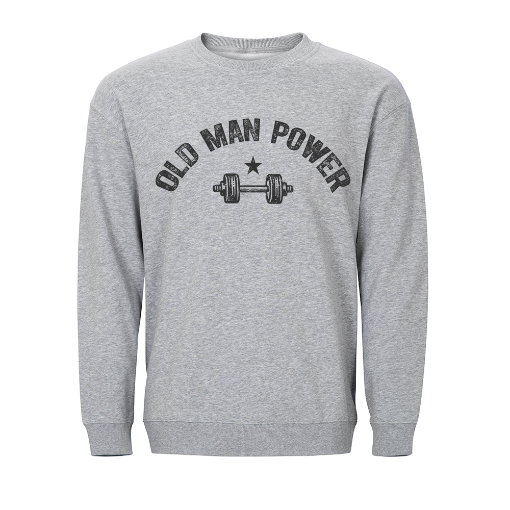Old Man Power Crewneck Sweatshirt