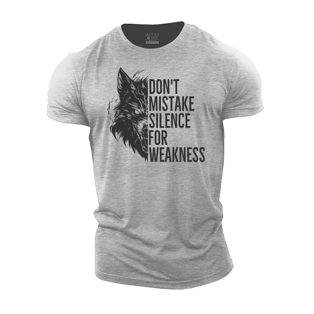 Don't Mistake Silence for Weakness Cotton T-Shirt