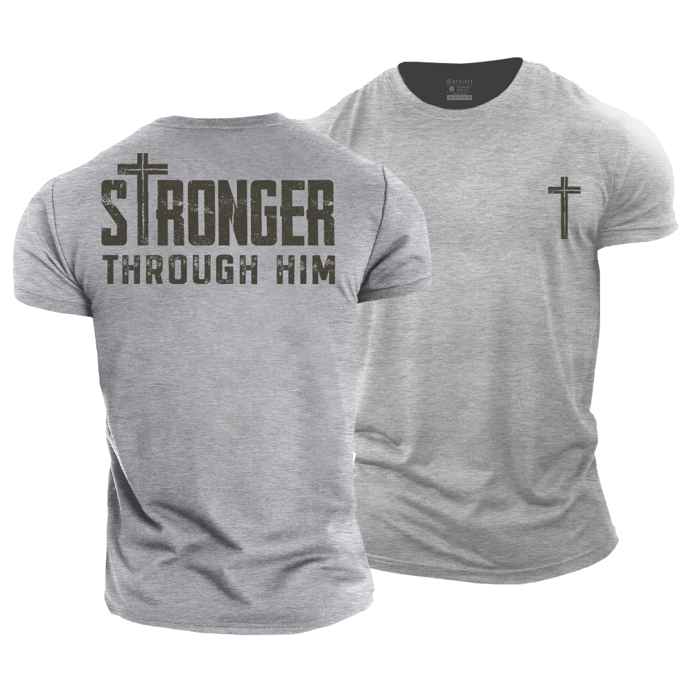 Stronger Through Him Cotton T-Shirt