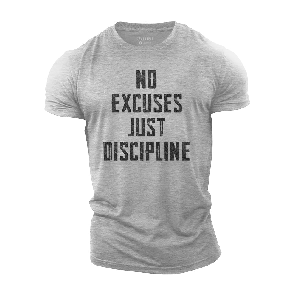 No Excuses Just Discipline Cotton T-Shirt