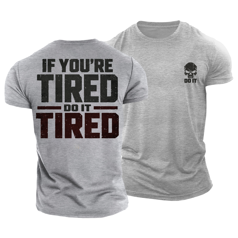 Do It Tired Cotton T-Shirt