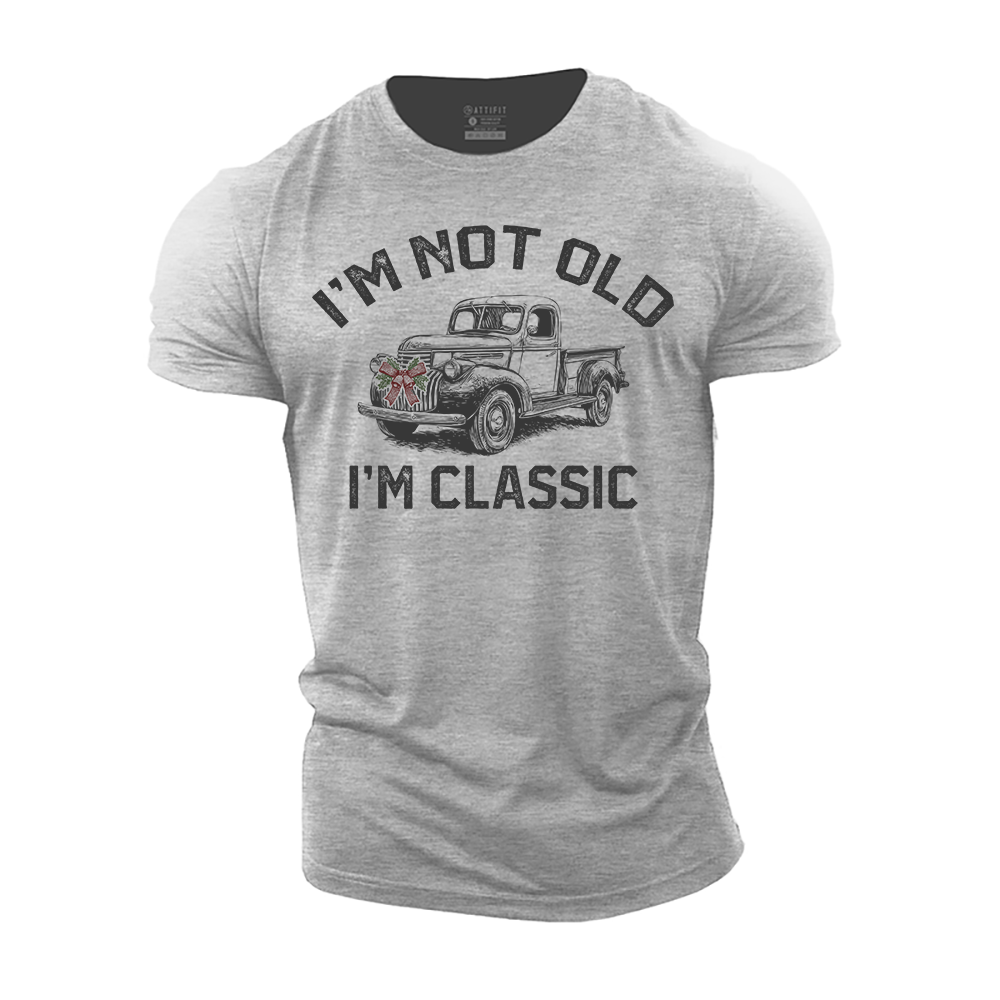 I'm Not Old, I'm Classic Cotton T-Shirt