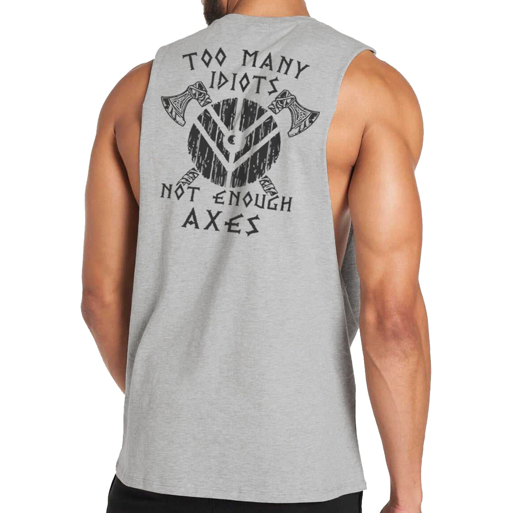 Too Many Idiots Not Enough Axes Tank Top