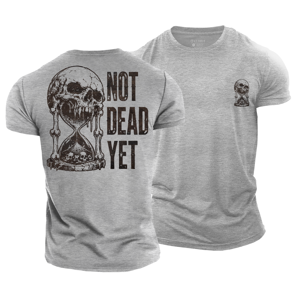 Not Dead Yet Cotton T-Shirt