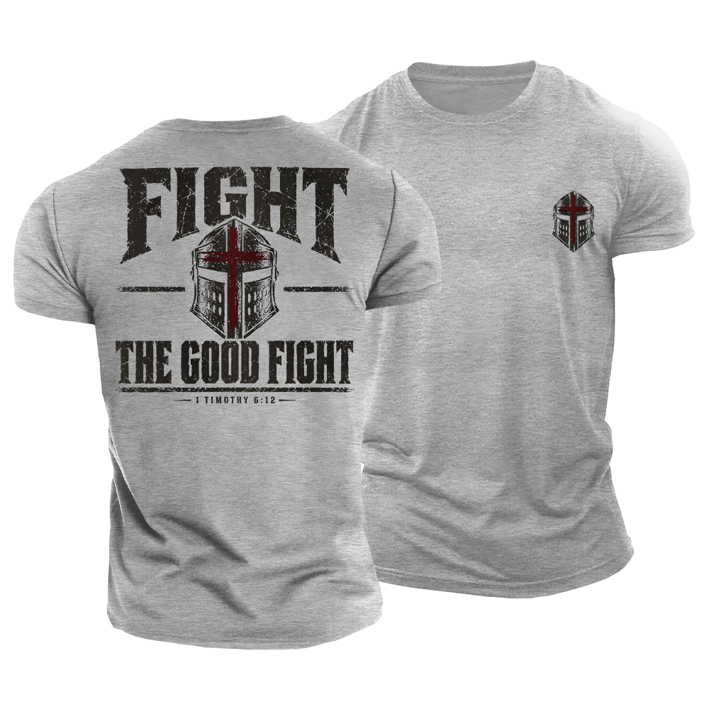 Fight the Good Fight Cotton T-Shirt