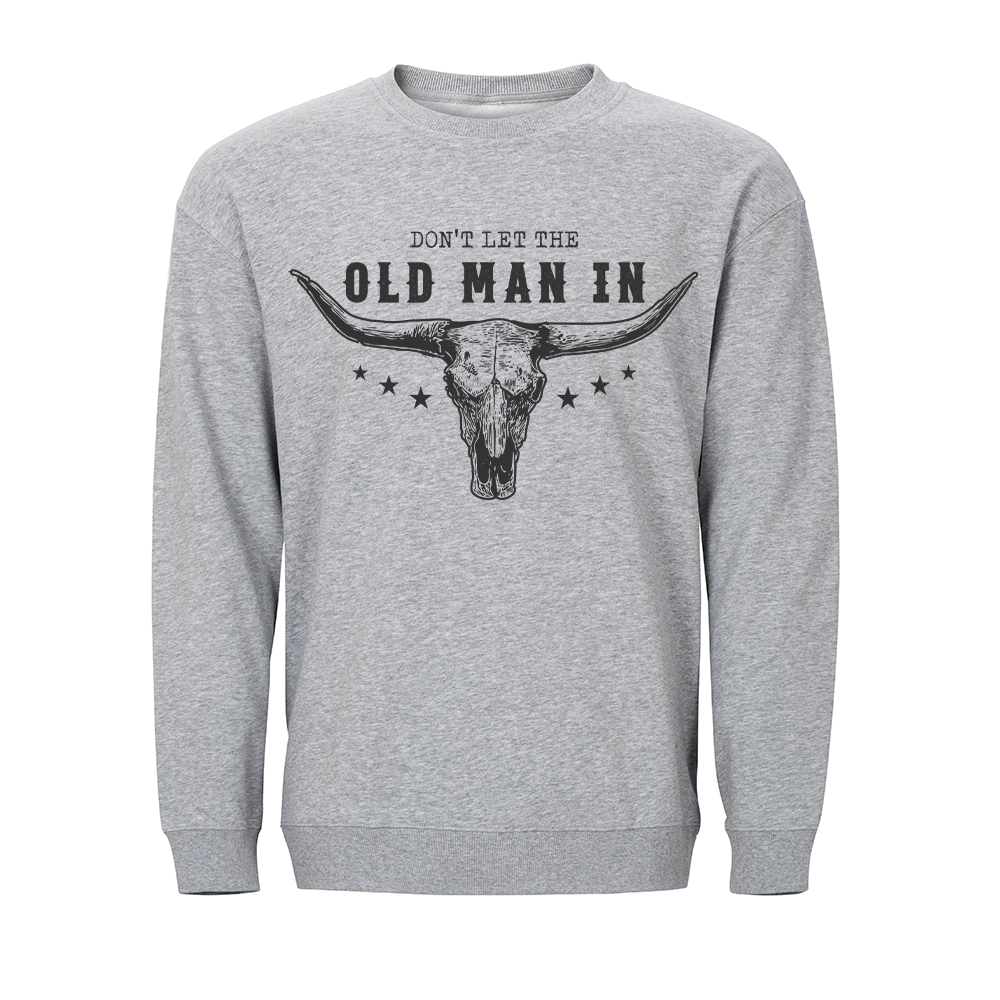 Don't Let the Old Man In Crewneck Sweatshirt
