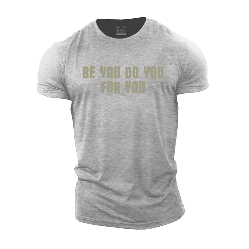 Be You Do You for You Cotton T-Shirt