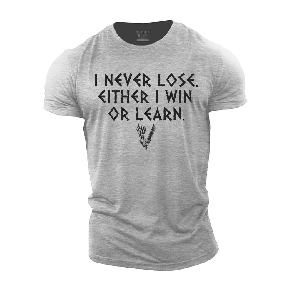 I Never Lose. Either I Win or Learn Cotton T-Shirt