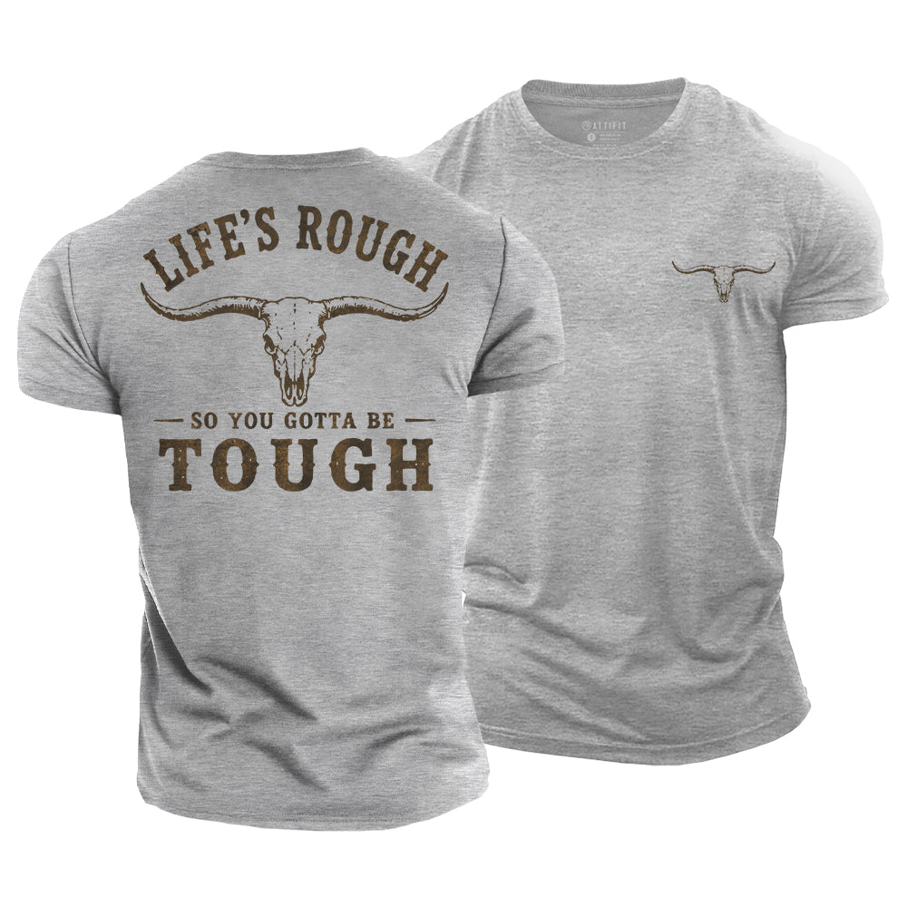 Be Tough Cotton T-Shirt