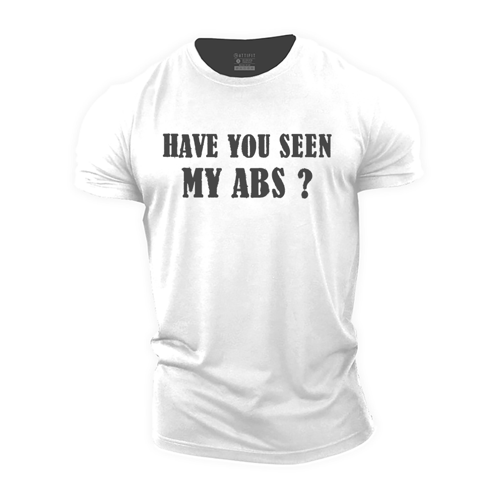 Have You Seen My Abs? Cotton T-Shirt