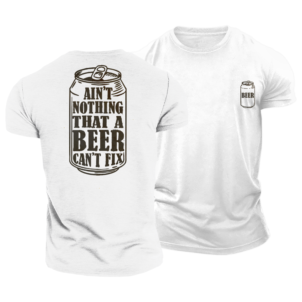 Beer Can Fix Anything Cotton T-Shirt