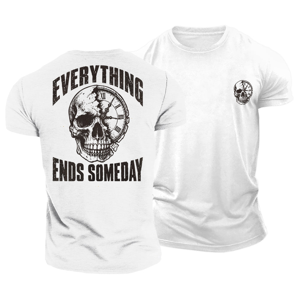 Everything Ends Someday Cotton T-Shirt