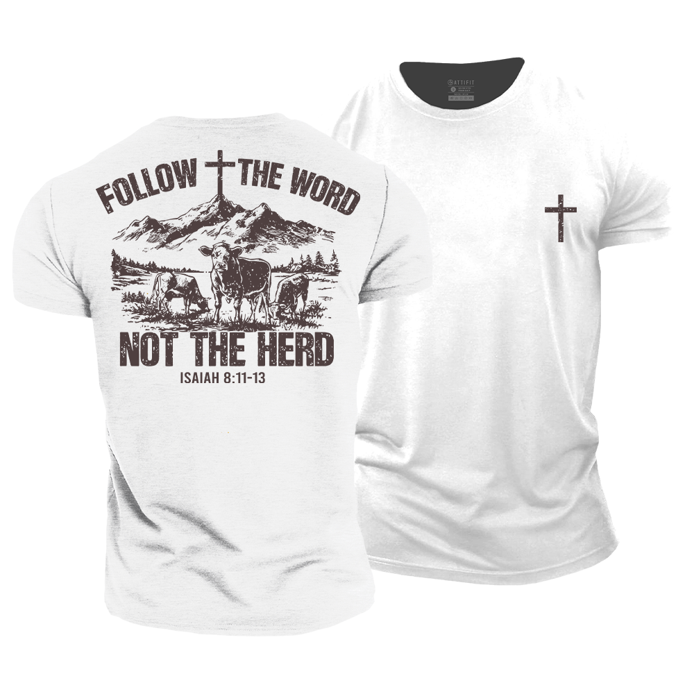 Follow The Word, Not The Herd Cotton T-Shirt