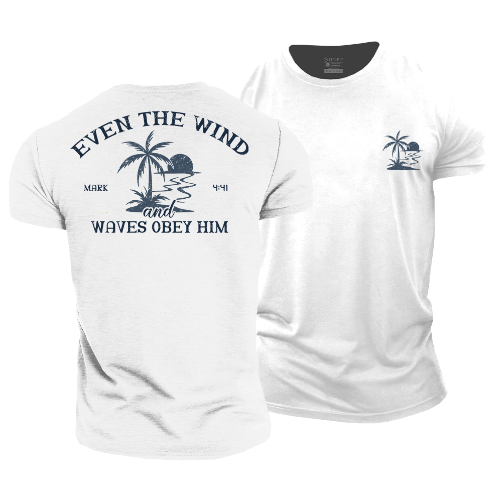 Even The Wind and Waves Obey Him Cotton T-Shirt