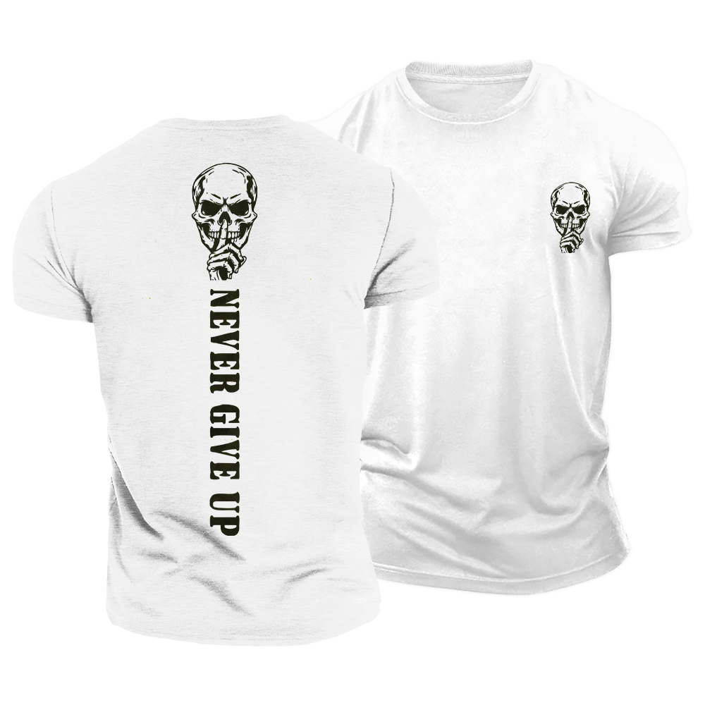 Never Give Up Cotton T-Shirt