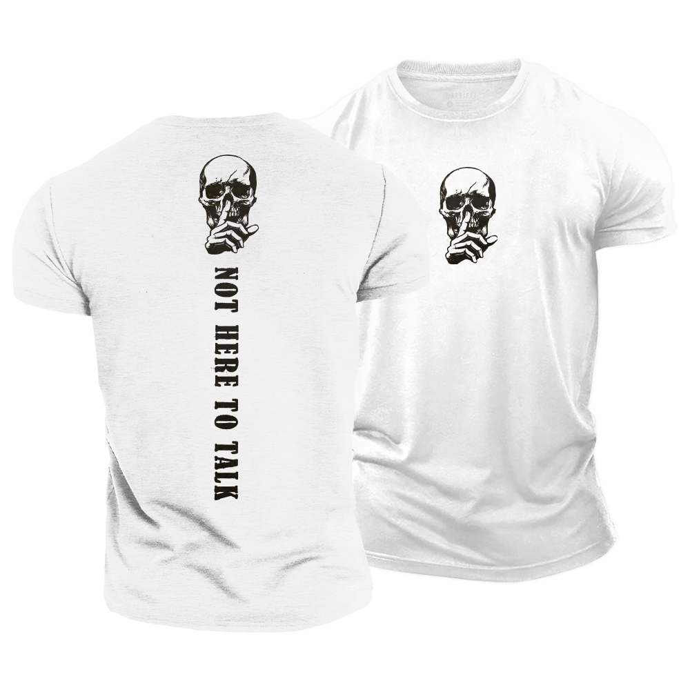Not Here to Talk Cotton T-Shirt