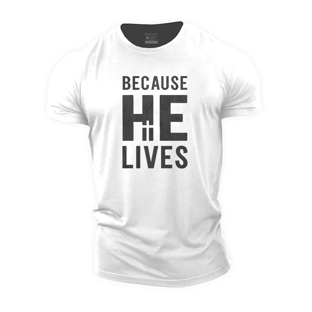 Because He Lives Cotton T-Shirt