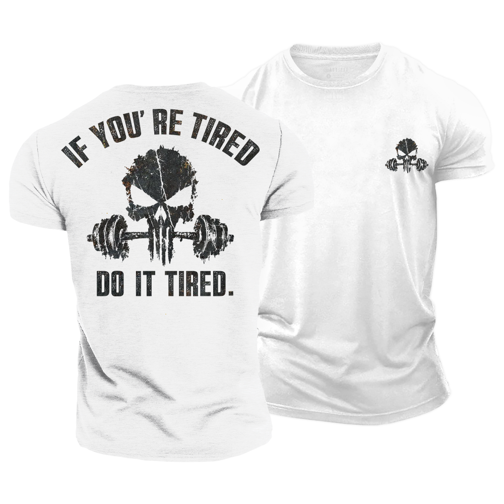 Do It Tired Cotton T-Shirt