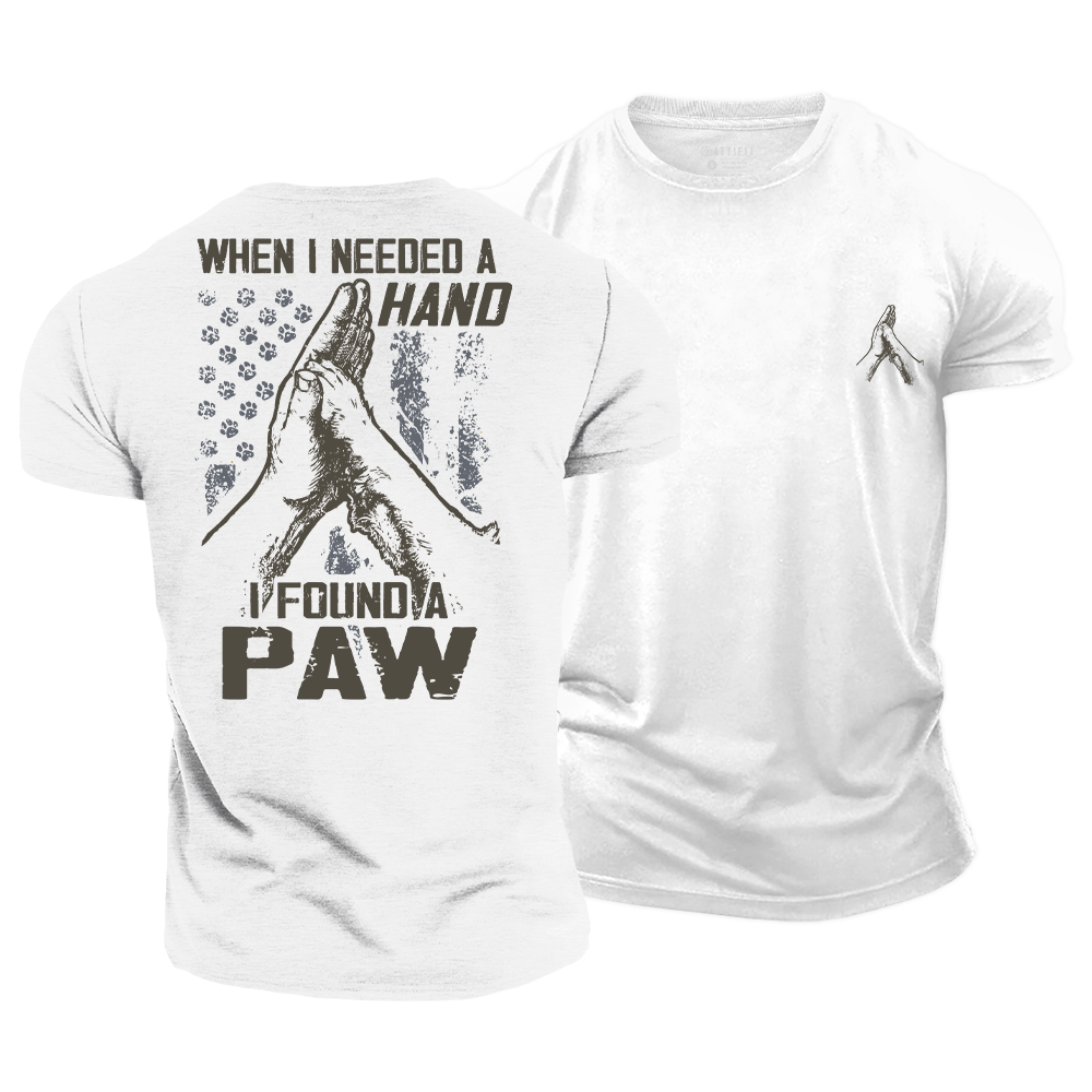 When I Need a Hand, I Found a Paw Cotton T-Shirt