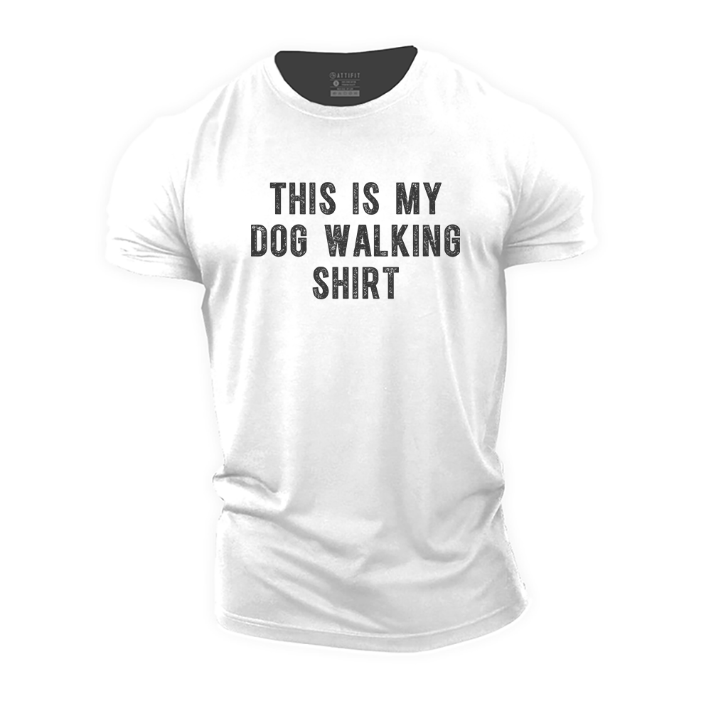 This Is My Dog Walking Shirt Cotton T-Shirt