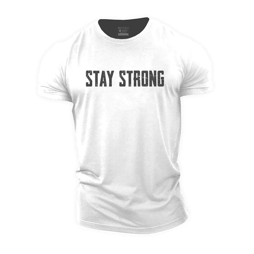 Stay Strong Cotton T-Shirt
