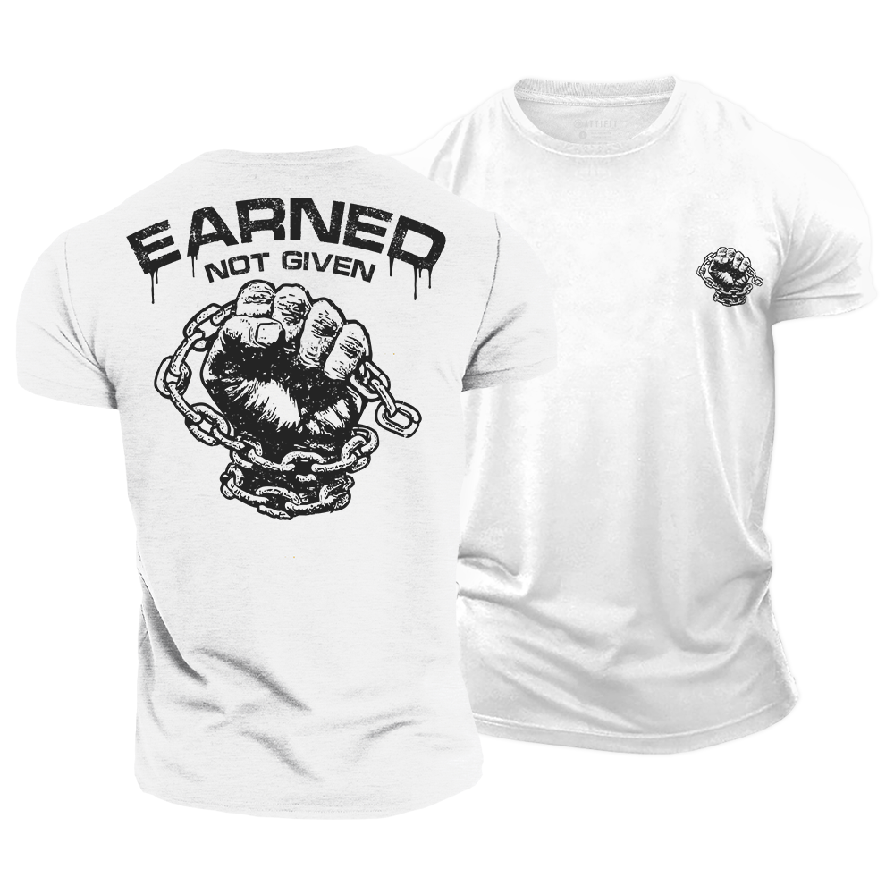Earned Not Given Cotton T-Shirt