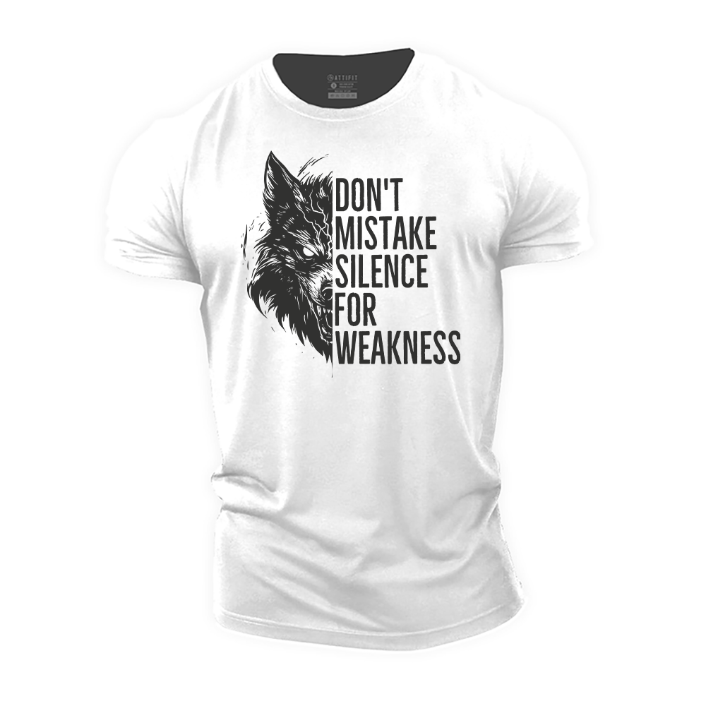 Don't Mistake Silence for Weakness Cotton T-Shirt