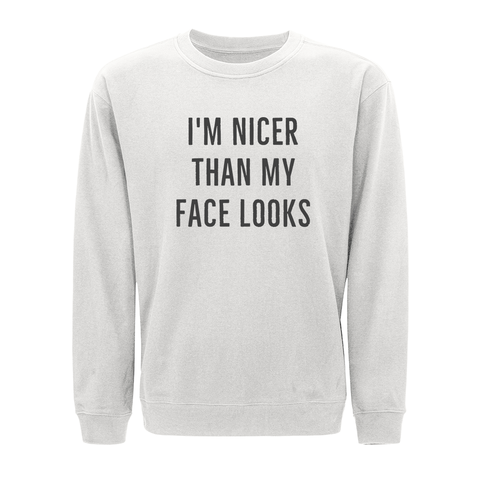 I'm Nicer Than My Face Looks Crewneck Sweatshirt