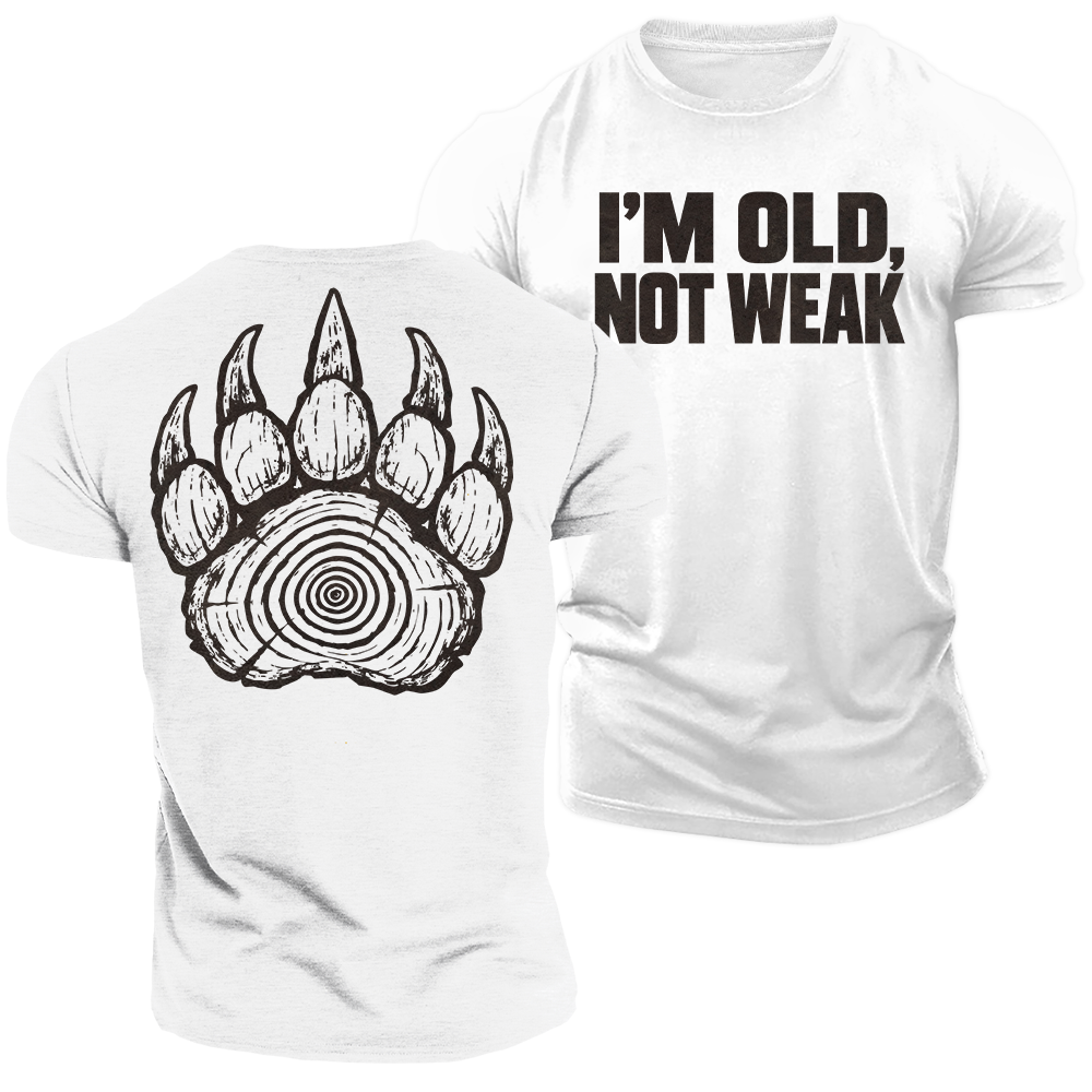 Old Not Weak Cotton T-Shirt