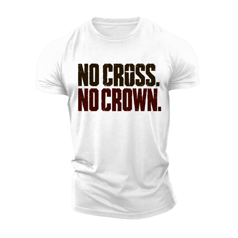No Cross No Crown Cotton T-Shirt