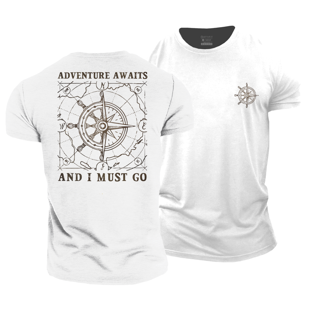 Adventure Awaits, and I Must Go Cotton T-Shirt