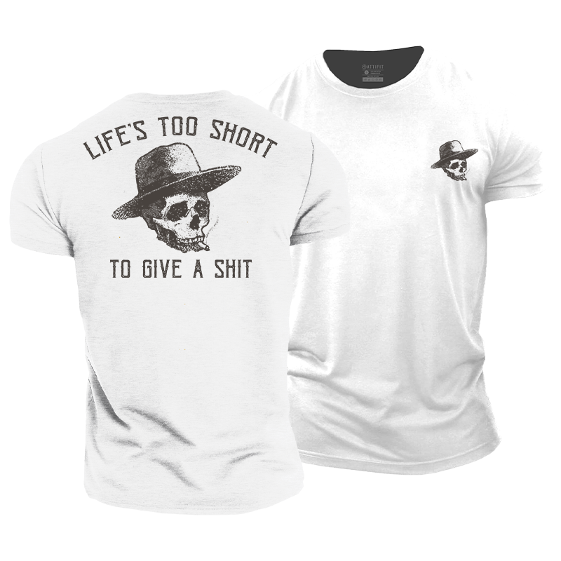 Life's Too Short Cotton T-Shirt