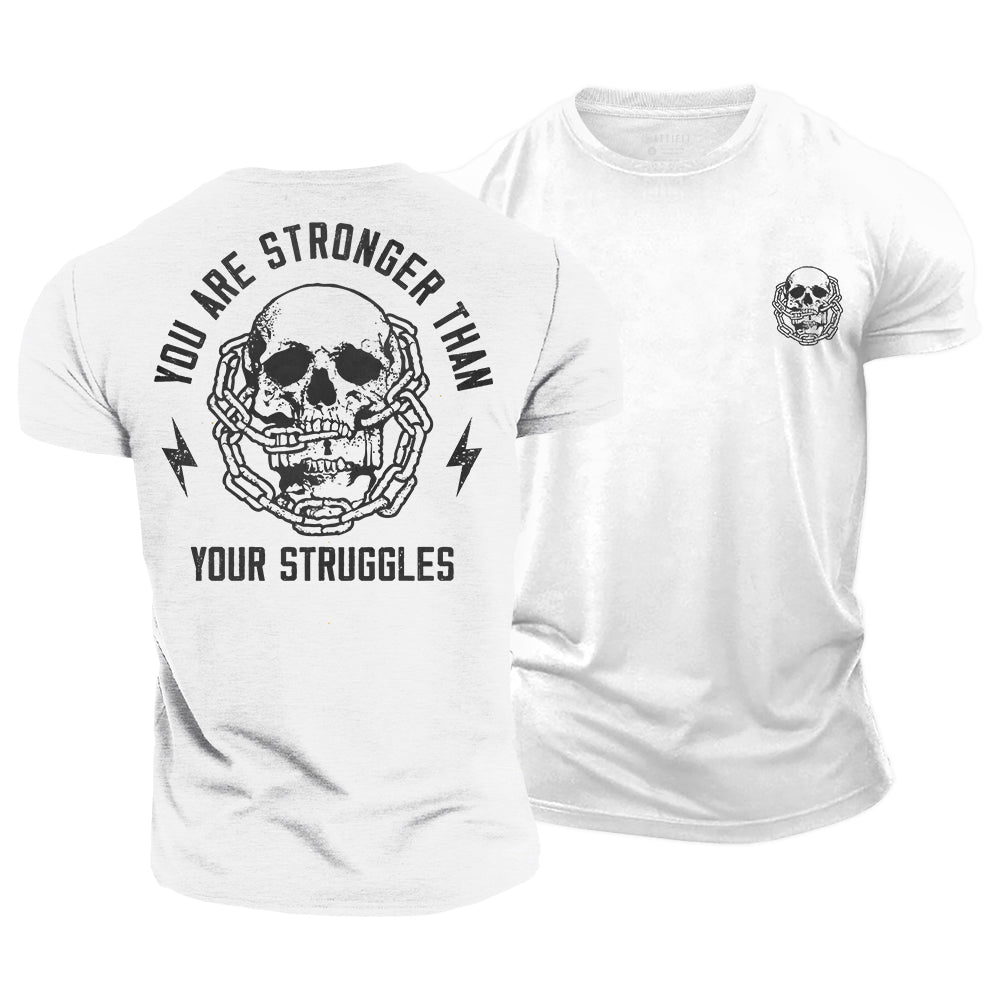 You Are Stronger Than Your Struggles Cotton T-Shirt