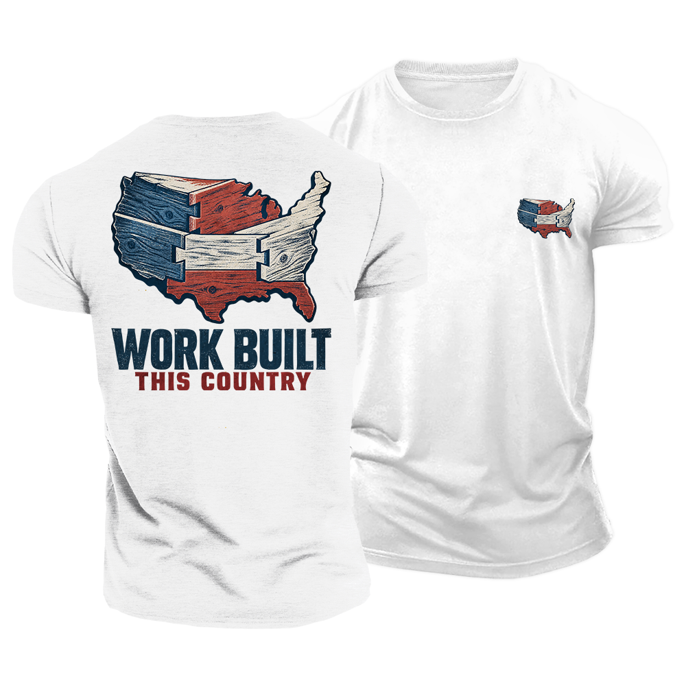 Work Built This Country Cotton T-Shirt