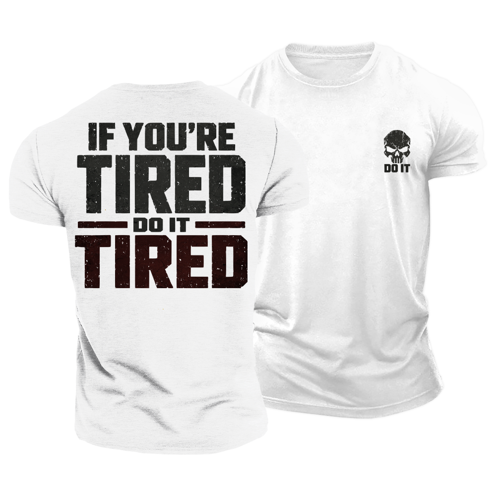 Do It Tired Cotton T-Shirt